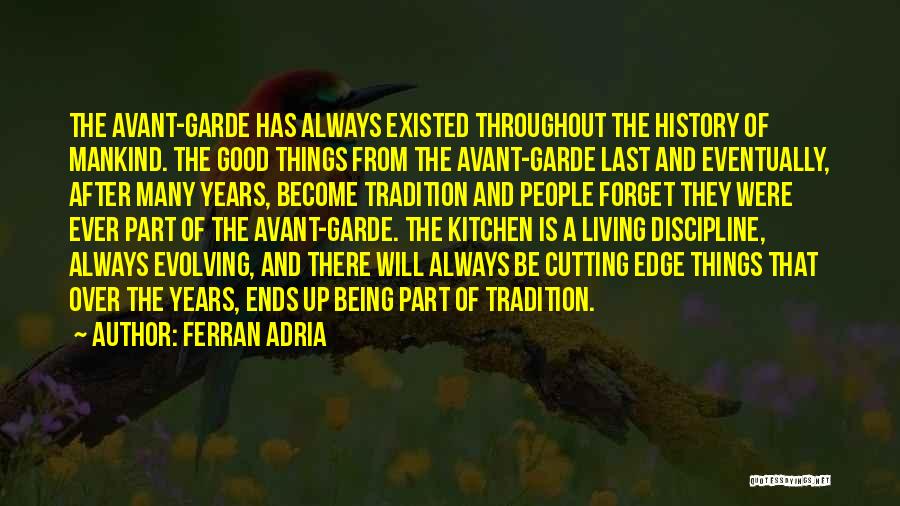 Ever Evolving Quotes By Ferran Adria