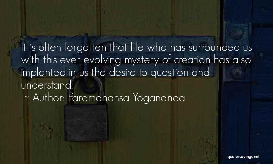 Ever Evolving Quotes By Paramahansa Yogananda