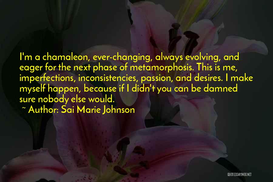 Ever Evolving Quotes By Sai Marie Johnson