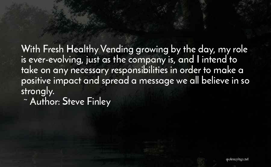 Ever Evolving Quotes By Steve Finley