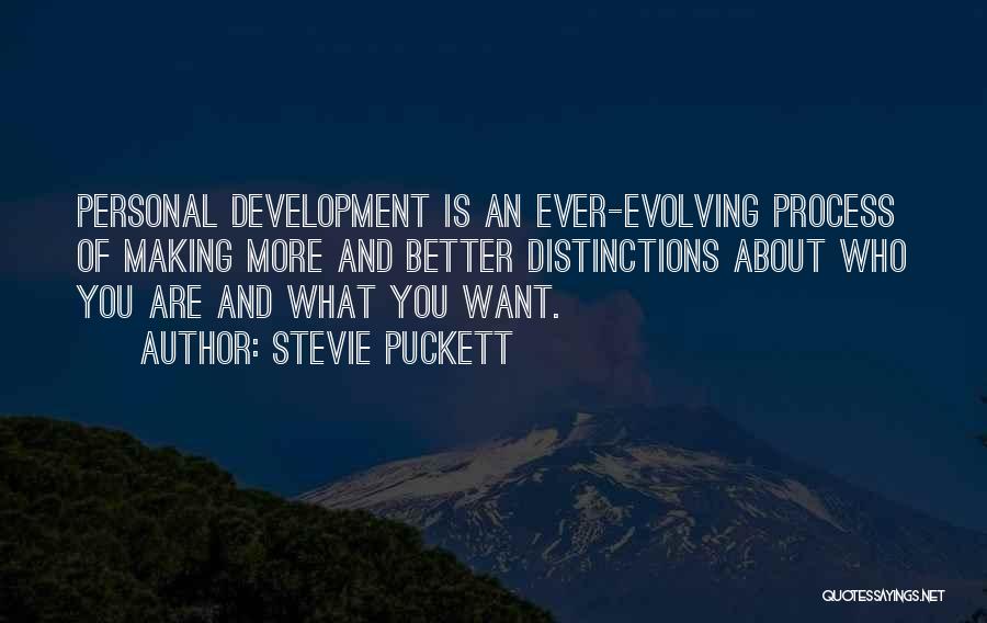 Ever Evolving Quotes By Stevie Puckett