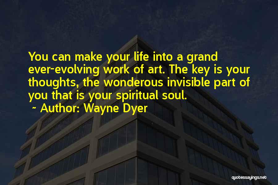 Ever Evolving Quotes By Wayne Dyer