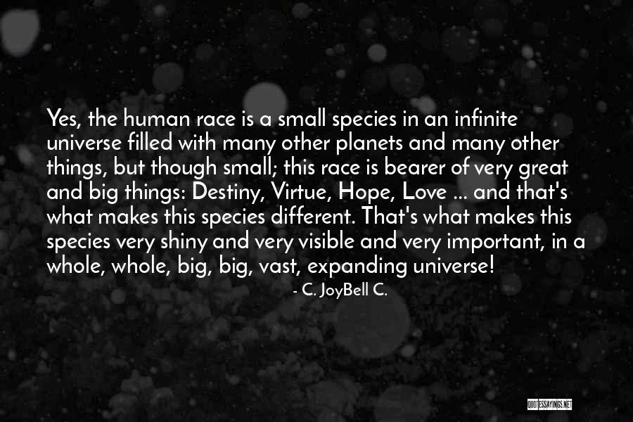 Ever Expanding Universe Quotes By C. JoyBell C.
