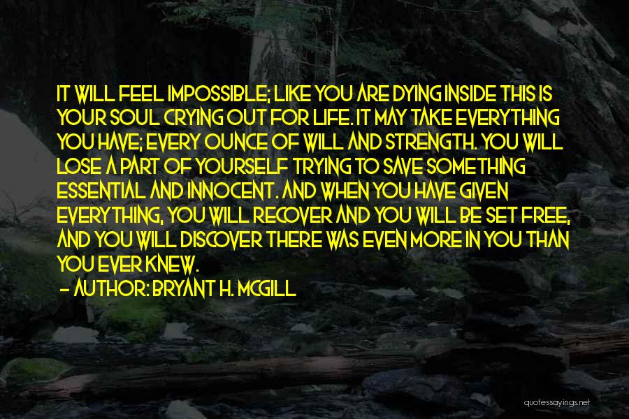 Ever Feel Like Crying Quotes By Bryant H. McGill