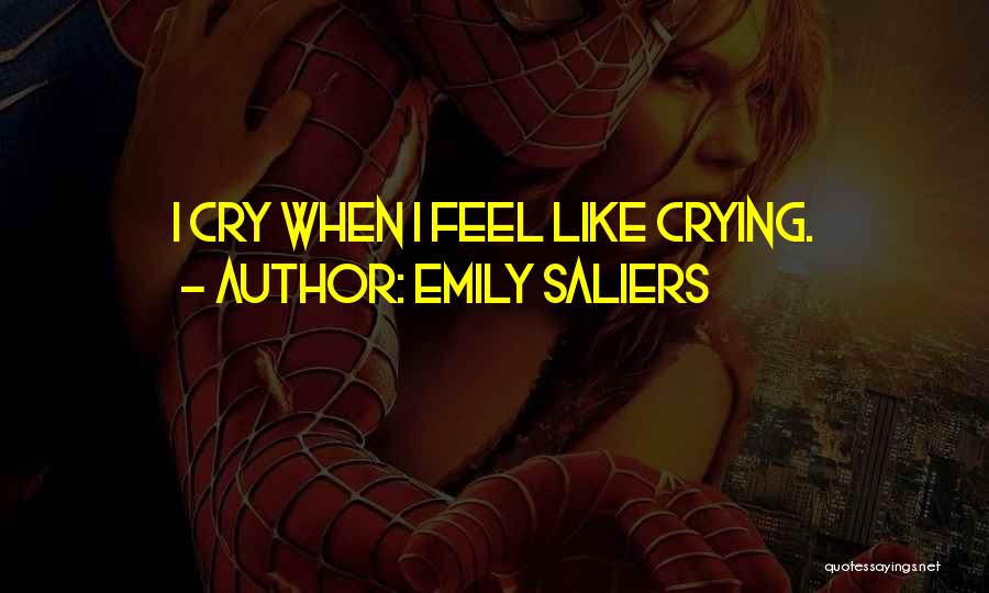 Ever Feel Like Crying Quotes By Emily Saliers