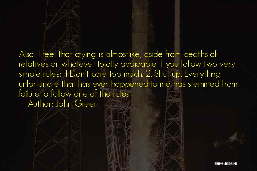 Ever Feel Like Crying Quotes By John Green