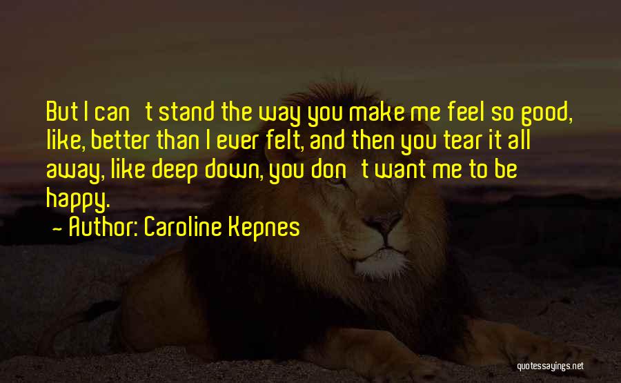 Ever Felt Like Quotes By Caroline Kepnes