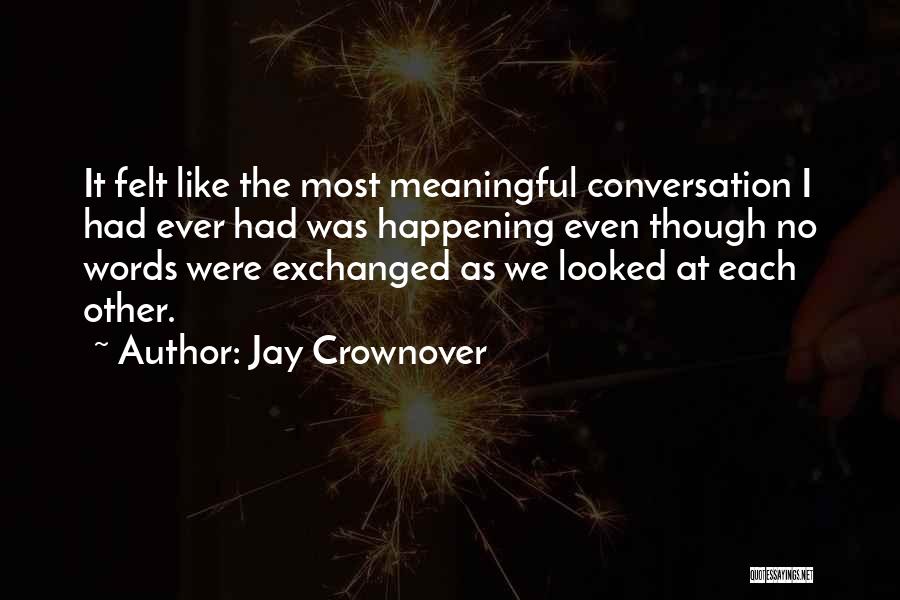 Ever Felt Like Quotes By Jay Crownover