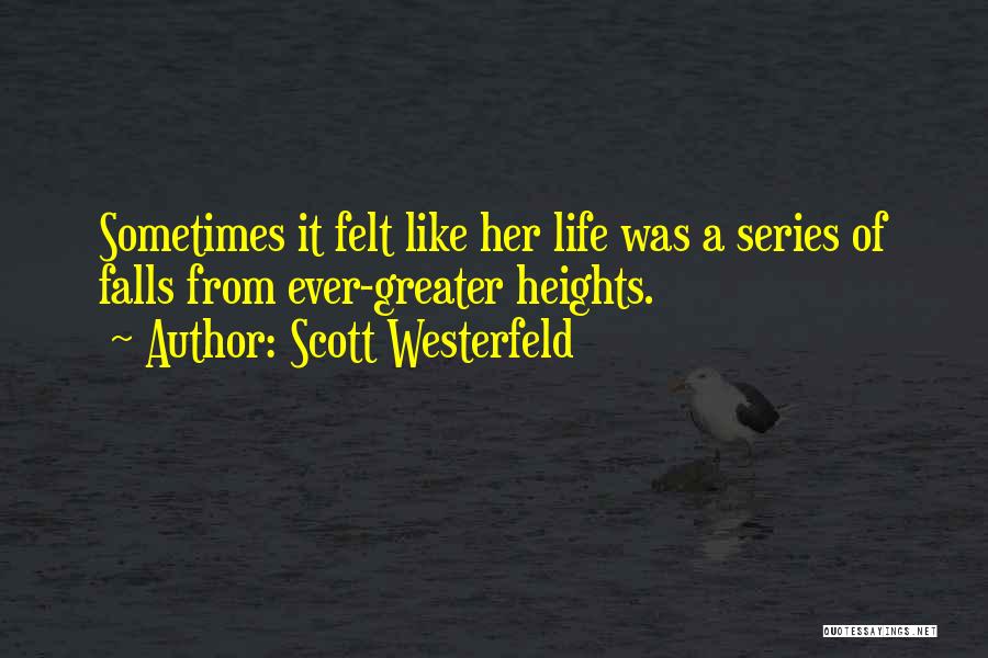 Ever Felt Like Quotes By Scott Westerfeld