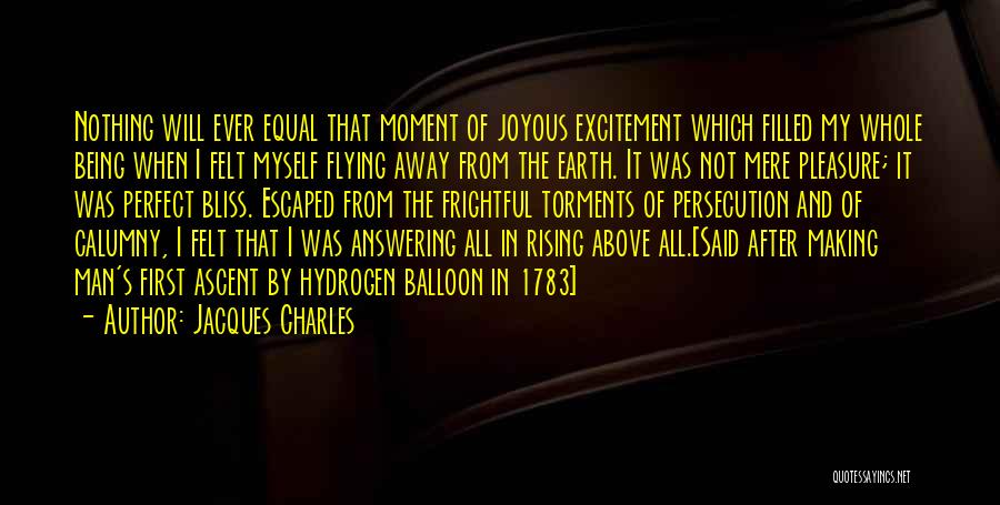 Ever Felt Quotes By Jacques Charles