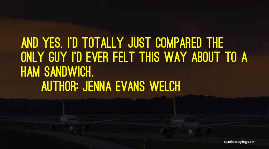 Ever Felt Quotes By Jenna Evans Welch