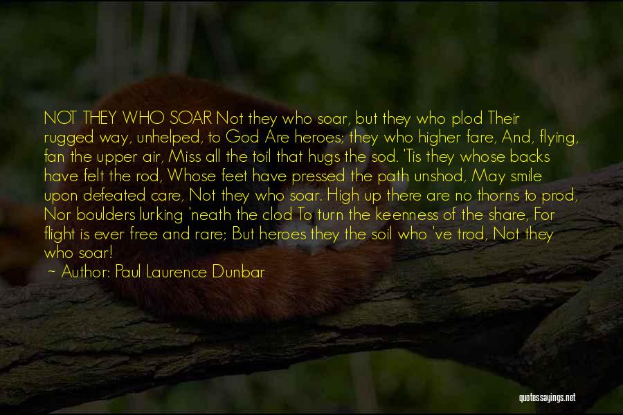 Ever Felt Quotes By Paul Laurence Dunbar