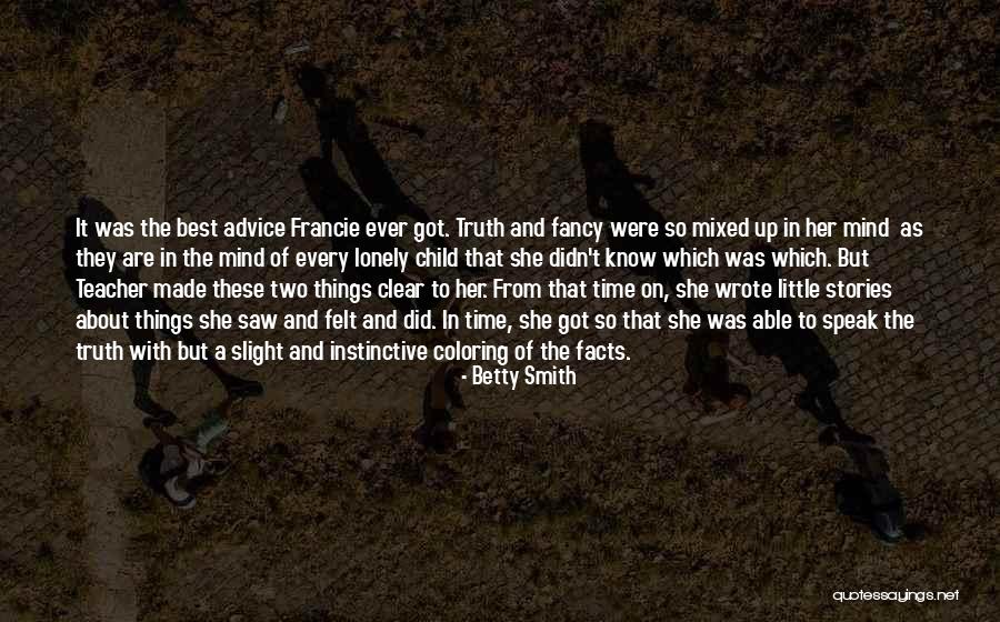 Ever Felt So Lonely Quotes By Betty Smith Ever Felt So Lonely Quotes By Betty Smith