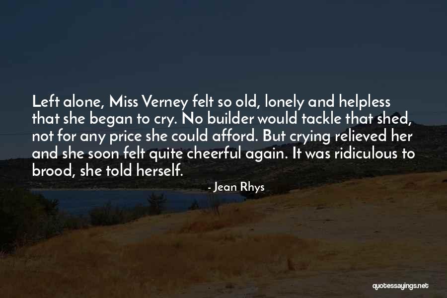 Ever Felt So Lonely Quotes By Jean Rhys