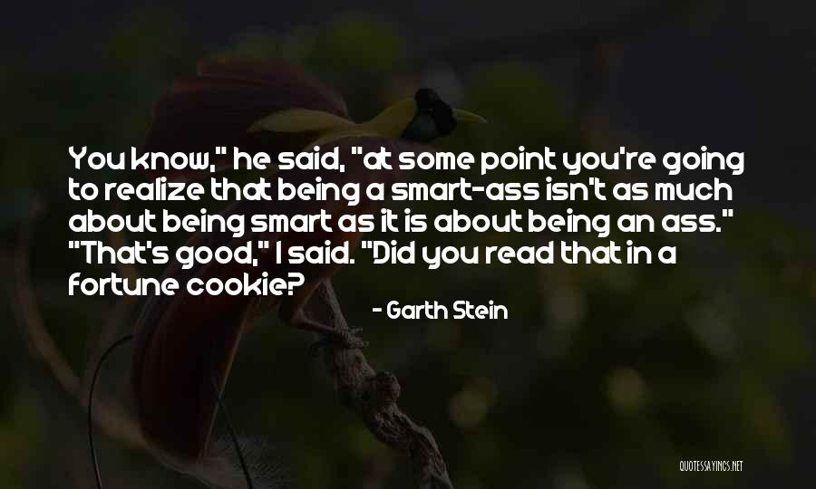Ever Fortune Cookie Quotes By Garth Stein Ever Fortune Cookie Quotes By Garth Stein