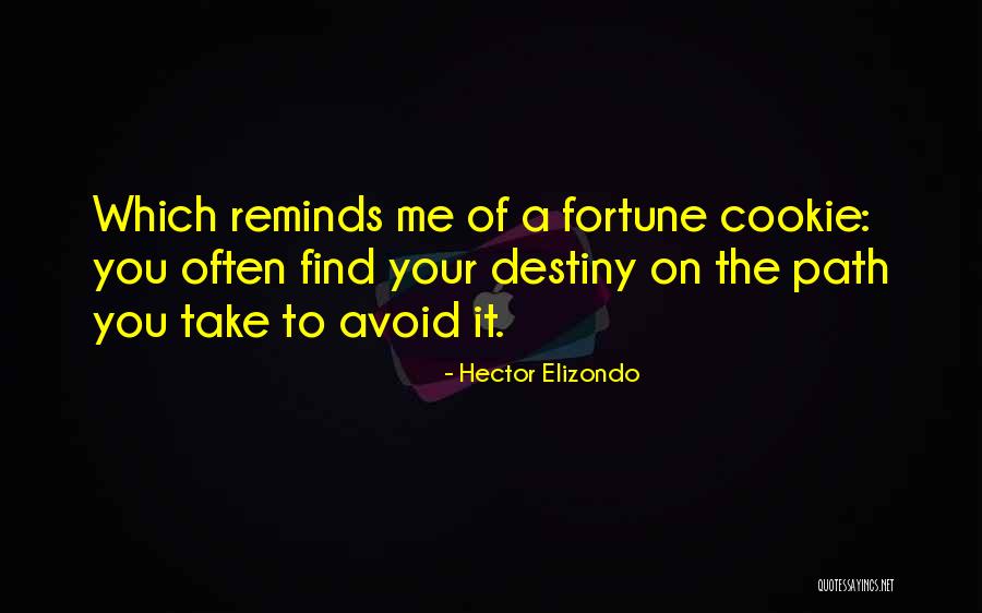 Ever Fortune Cookie Quotes By Hector Elizondo Ever Fortune Cookie Quotes By Hector Elizondo