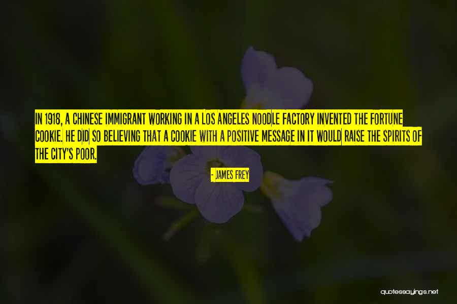 Ever Fortune Cookie Quotes By James Frey Ever Fortune Cookie Quotes By James Frey