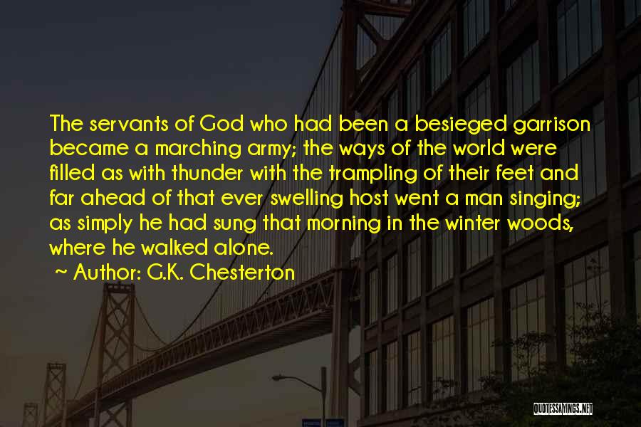 Ever Garrison Quotes By G.K. Chesterton