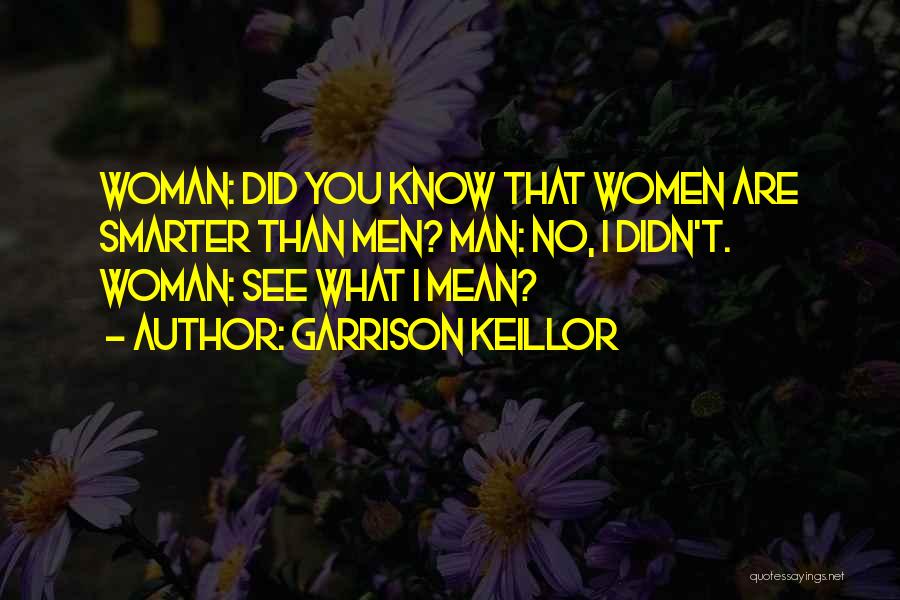 Ever Garrison Quotes By Garrison Keillor