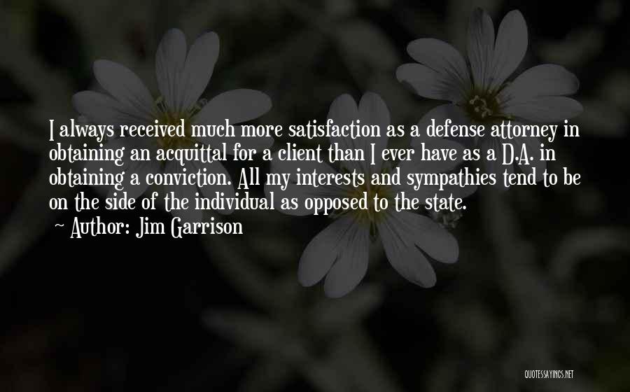 Ever Garrison Quotes By Jim Garrison