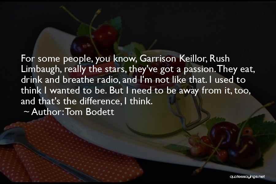 Ever Garrison Quotes By Tom Bodett