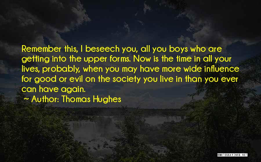 Ever Good Quotes By Thomas Hughes