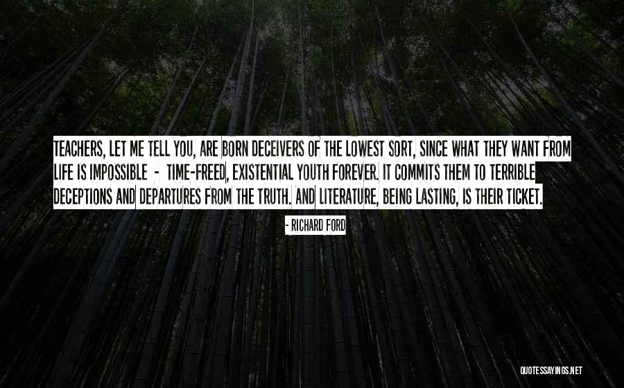 Ever Lasting Life Quotes By Richard Ford Ever Lasting Life Quotes By Richard Ford