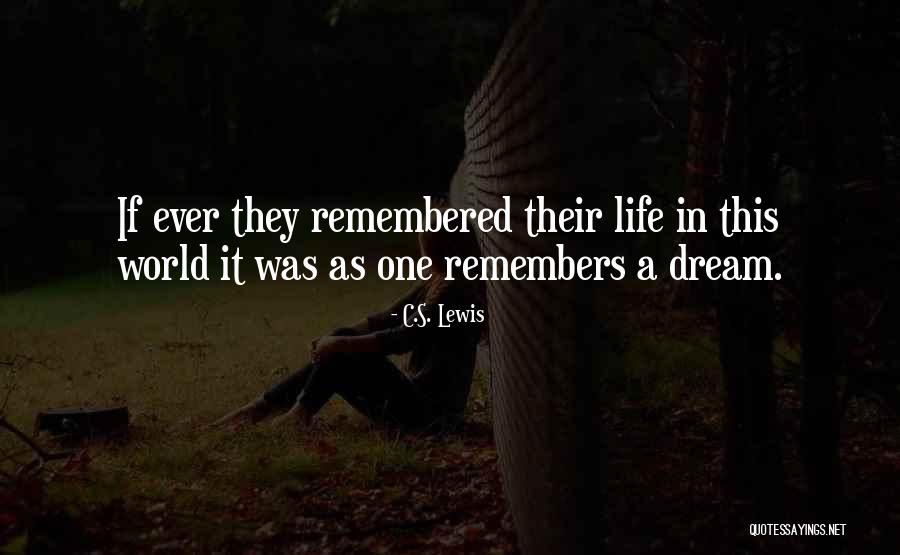 Ever Life Quotes By C.S. Lewis Ever Life Quotes By C.S. Lewis