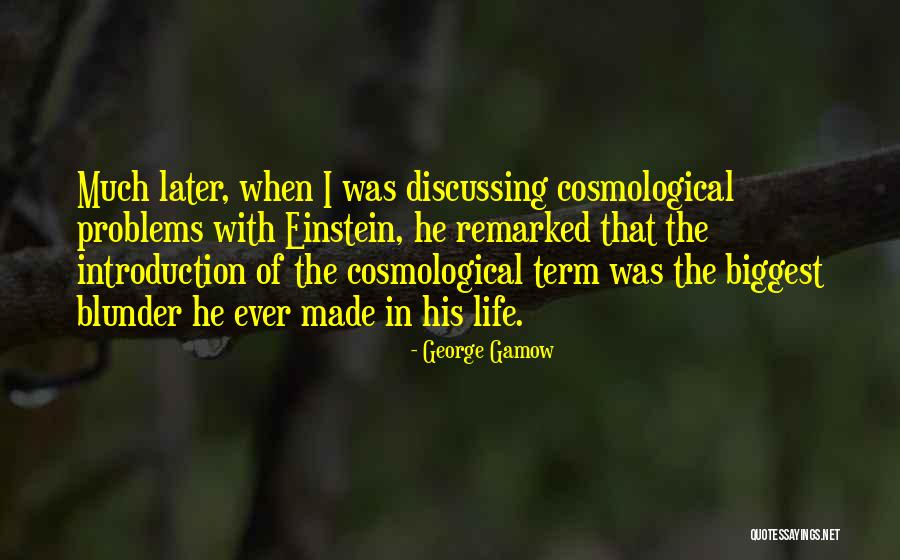 Ever Life Quotes By George Gamow Ever Life Quotes By George Gamow