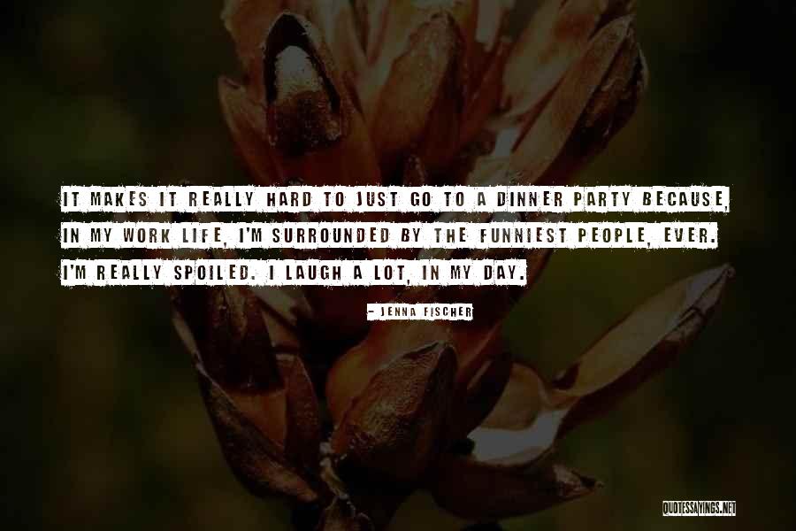 Ever Life Quotes By Jenna Fischer Ever Life Quotes By Jenna Fischer