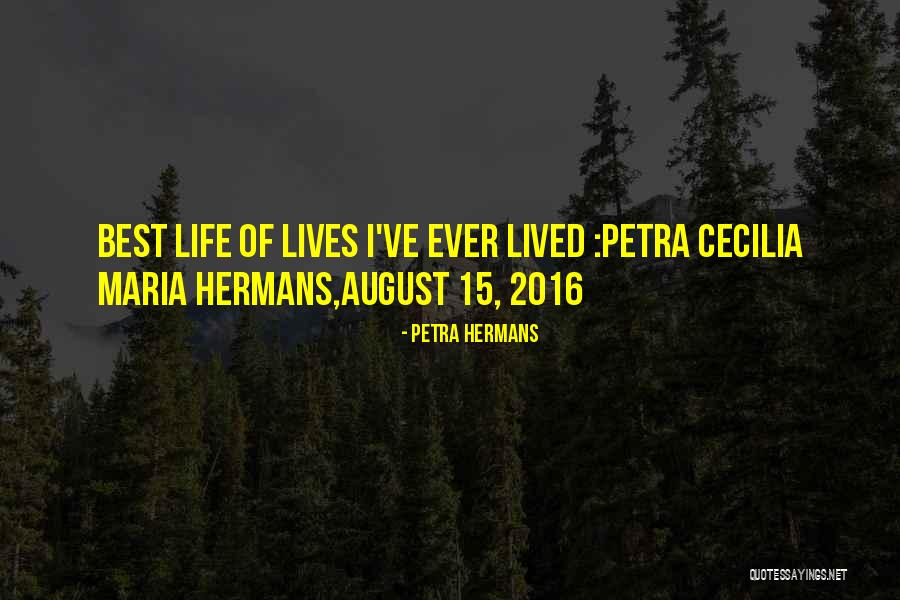 Ever Life Quotes By Petra Hermans Ever Life Quotes By Petra Hermans
