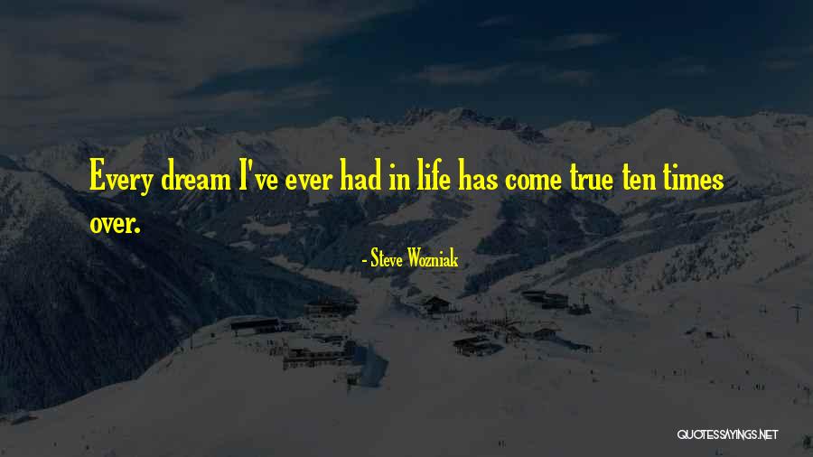 Ever Life Quotes By Steve Wozniak