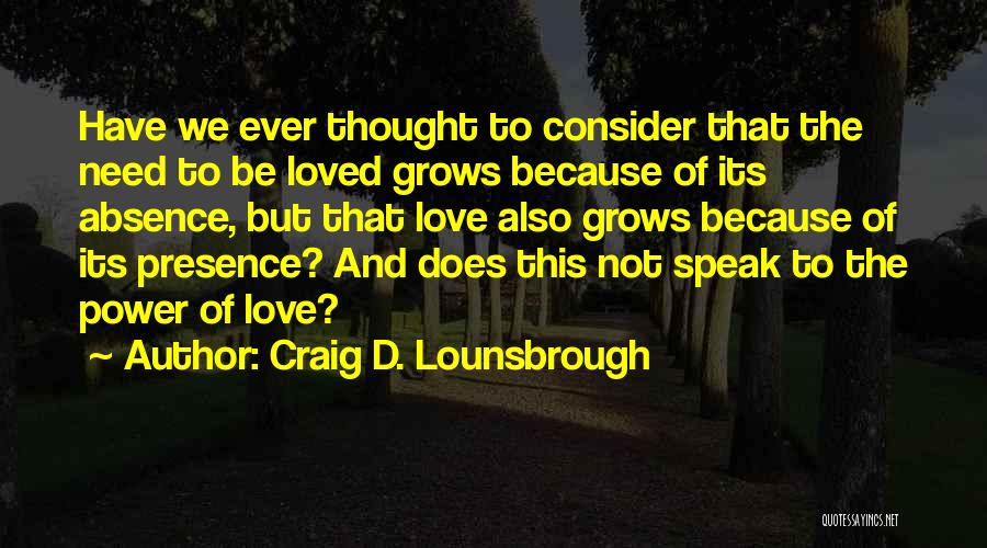 Ever Loving Quotes By Craig D. Lounsbrough