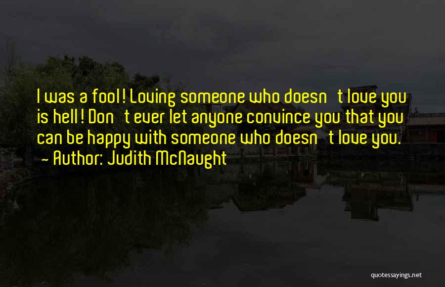 Ever Loving Quotes By Judith McNaught