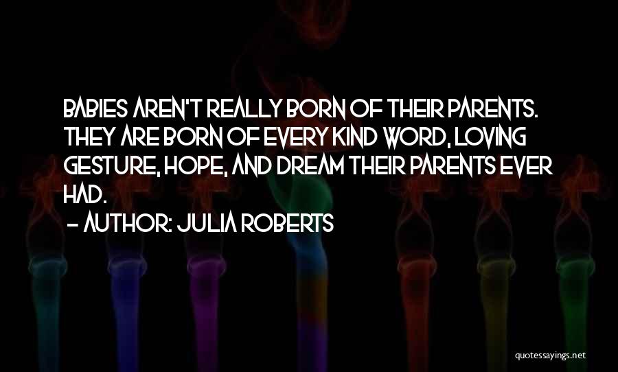Ever Loving Quotes By Julia Roberts