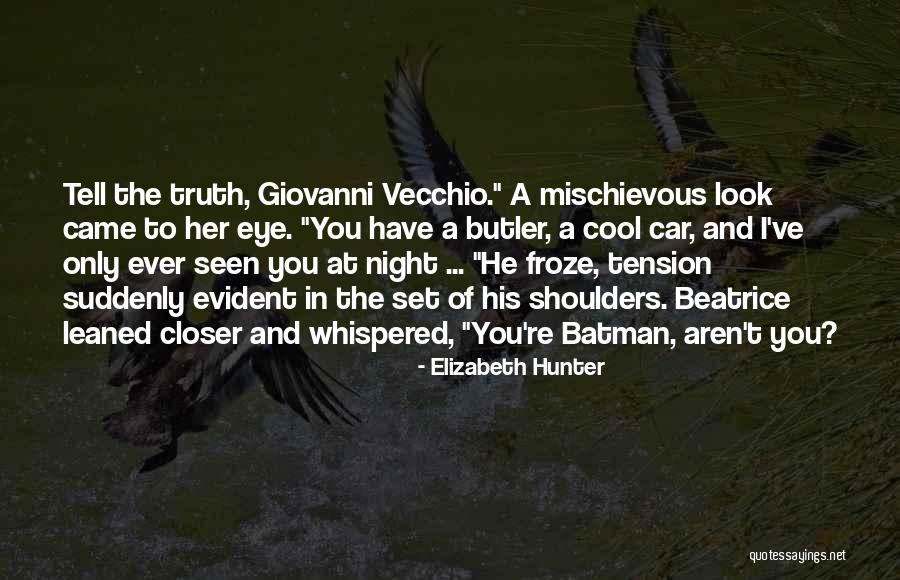Ever Night Quotes By Elizabeth Hunter Ever Night Quotes By Elizabeth Hunter