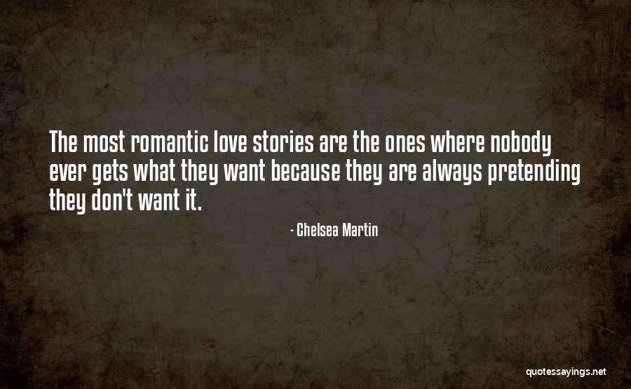 Ever Romantic Love Quotes By Chelsea Martin Ever Romantic Love Quotes By Chelsea Martin