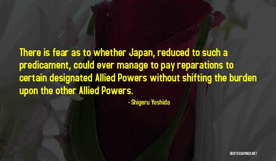 Ever Shifting Quotes By Shigeru Yoshida Ever Shifting Quotes By Shigeru Yoshida