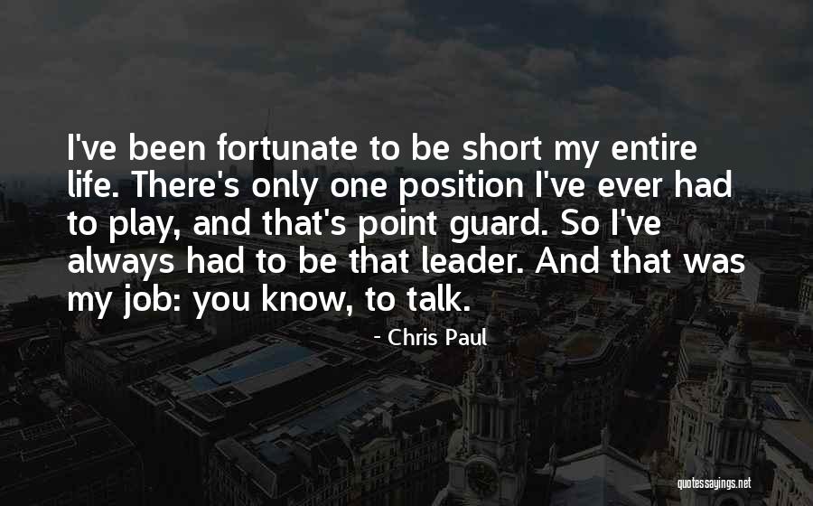 Ever Short Life Quotes By Chris Paul Ever Short Life Quotes By Chris Paul