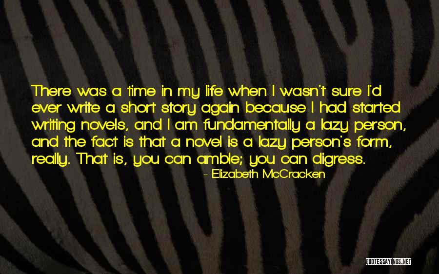Ever Short Life Quotes By Elizabeth McCracken Ever Short Life Quotes By Elizabeth McCracken
