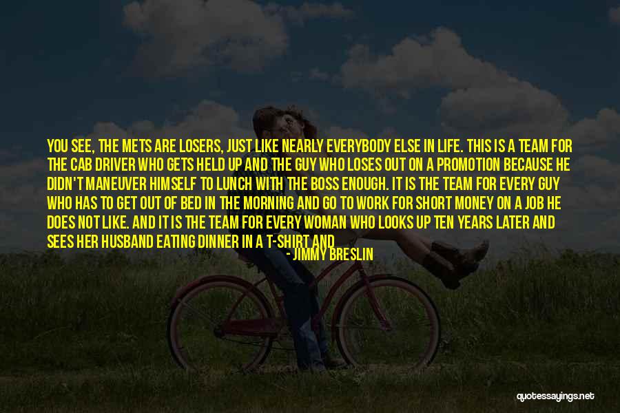 Ever Short Life Quotes By Jimmy Breslin Ever Short Life Quotes By Jimmy Breslin