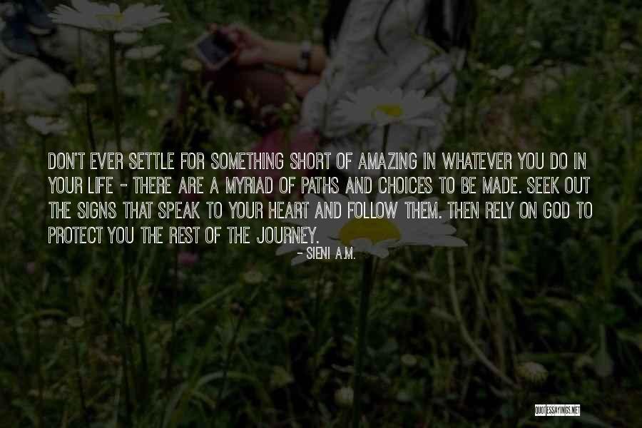 Ever Short Life Quotes By Sieni A.M. Ever Short Life Quotes By Sieni A.M.