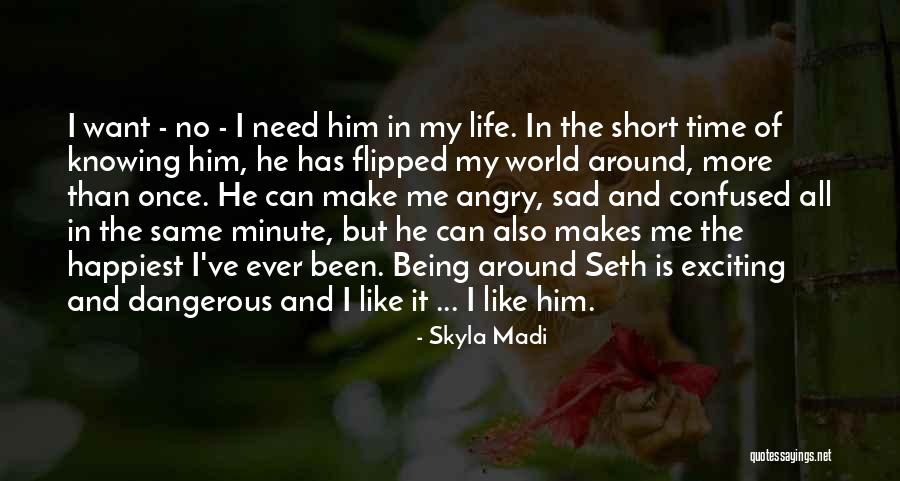 Ever Short Life Quotes By Skyla Madi Ever Short Life Quotes By Skyla Madi