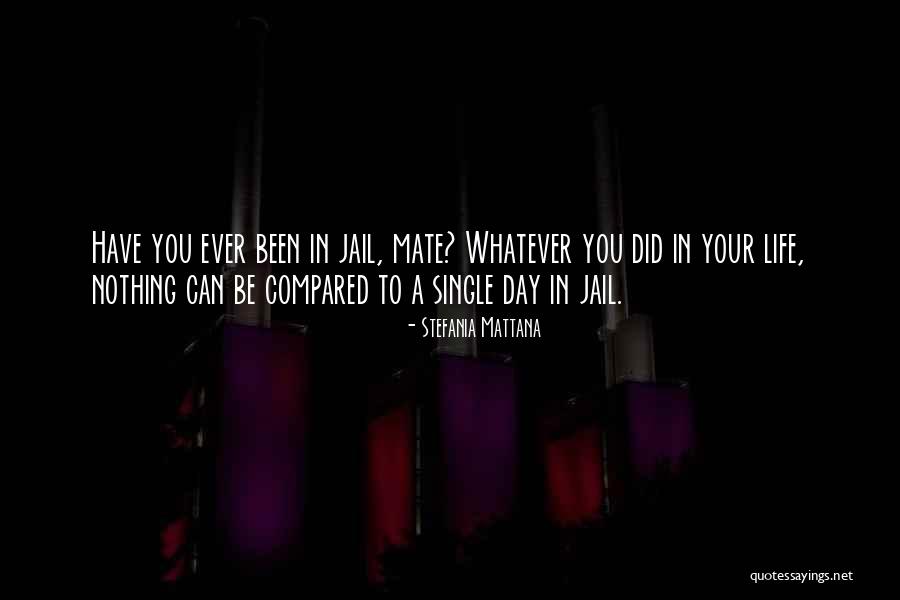 Ever Short Life Quotes By Stefania Mattana Ever Short Life Quotes By Stefania Mattana