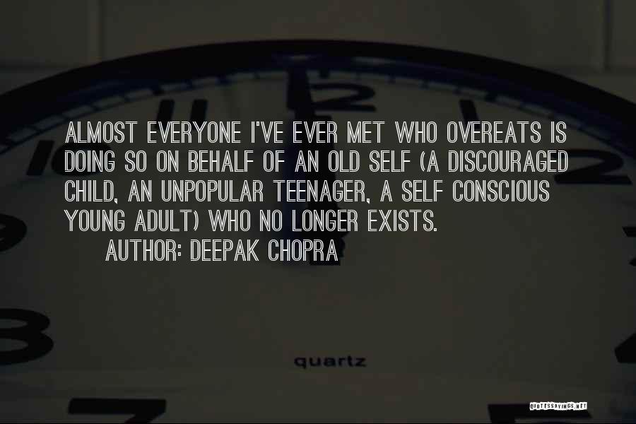 Ever Since I Met Him Quotes By Deepak Chopra