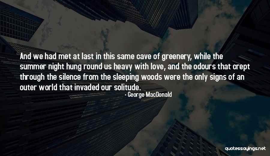 Ever Since I Met You Love Quotes By George MacDonald