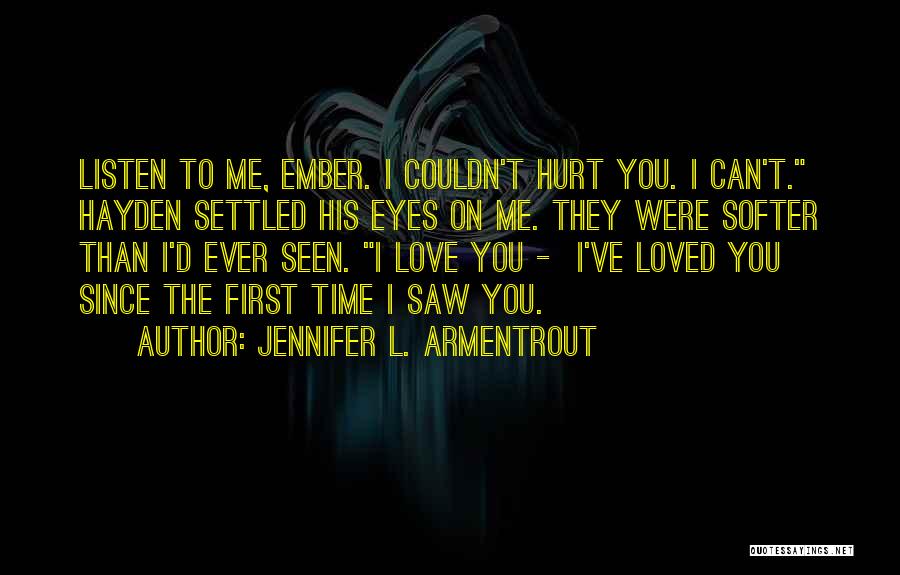 Ever Since I Saw You Quotes By Jennifer L. Armentrout