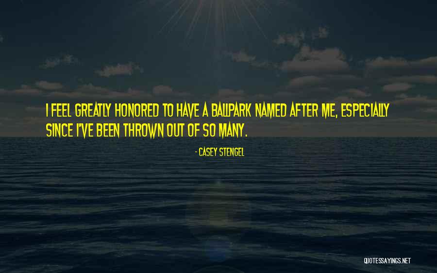 Ever So Greatly Quotes By Casey Stengel Ever So Greatly Quotes By Casey Stengel