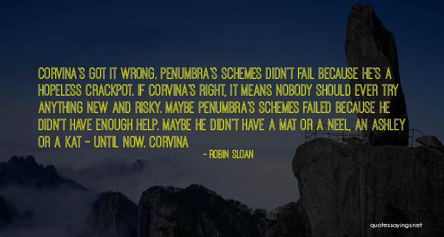 Ever Try Ever Fail Quotes By Robin Sloan Ever Try Ever Fail Quotes By Robin Sloan