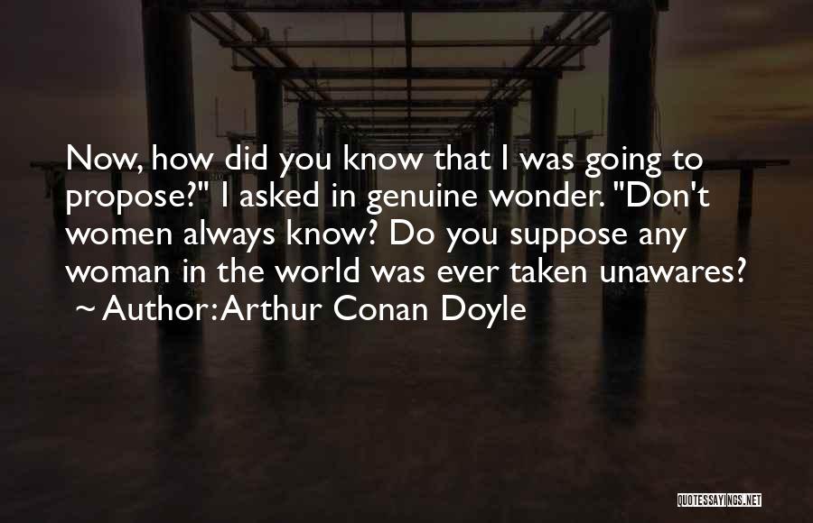 Ever Wonder Quotes By Arthur Conan Doyle